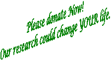 100% of your donation will go to research!